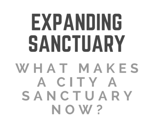 Expanding Sanctuary: What Makes a City a Sanctuary Now?