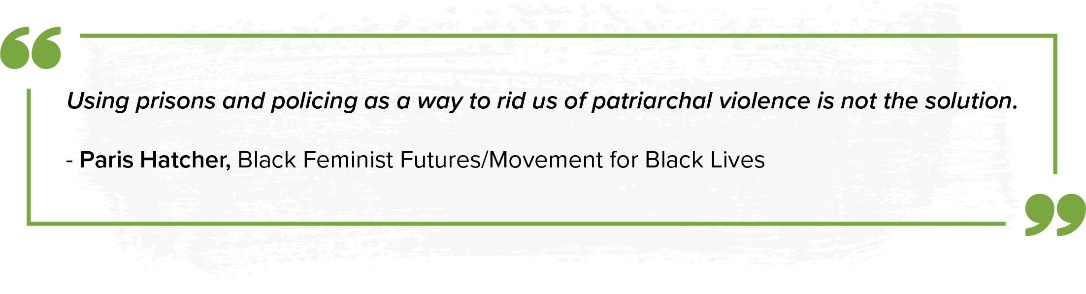 Quote from Paris hatcher, Black Feminist Futures/Movement for Black Lives